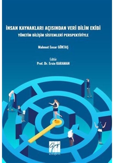 İnsan Kaynakları Açısından Veri Bilimi Ekibi Yönetim Bilişim Sistemleri Perspektifiyle - Mahmut Ensar Göktaş