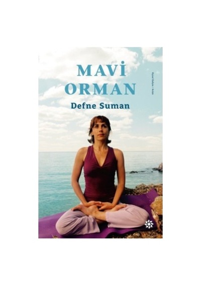 Mavi Orman: Doğa Ve Hayat Üzerine Kapsamlı Bir Eser