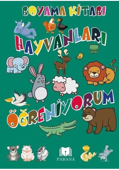 Hayvanları Öğreniyorum-Boyama Kitabı - Emine Yıldızgil - Parana