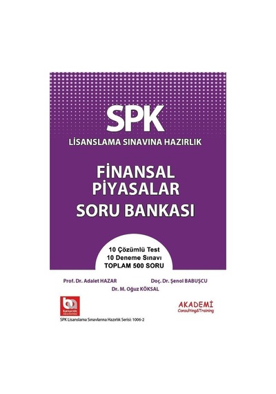 SPK-SPF Finansal Piyasalar Soru Bankası - Şenol Babuşcu -  Adalet Hazar - Akademi Consulting