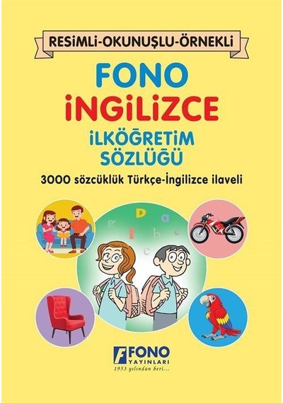 Fono İngilizce İlköğretim Sözlüğü - Resimli - Okunuşlu - Örnekli- Fono Yayınları
