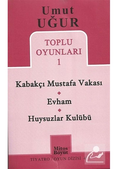 Toplu Oyunları 1 - Kabakçı Mustafa Vakası - Evham - Huysuzlar Kulübü - Umut Uğur - Mitos Boyut Yayınları