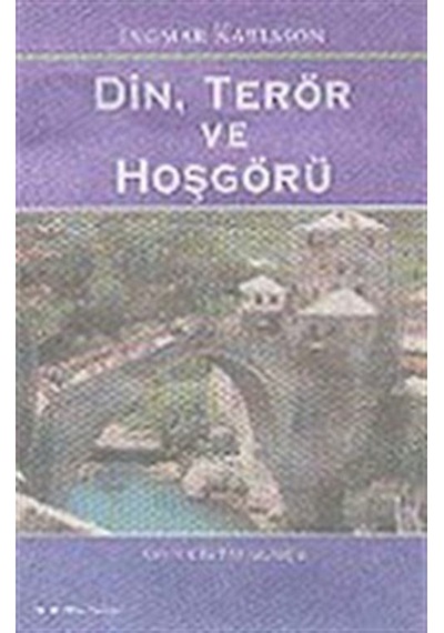 Din Terör ve Hoşgörü - Ingmar Karlsson - Homer Kitabevi