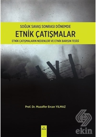 Soğuk Savaş SonrasI Dönemde Etnik Çalışmalar - Muzaffer Ercan Yılmaz - Dora Yayıncılık