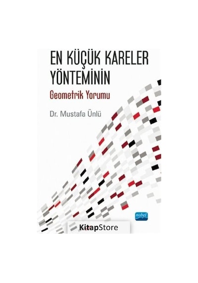 En Küçük Kareler Yönteminin Geometrik Yorumu  - Mustafa Ünlü  - Nobel Bilimsel Eserler