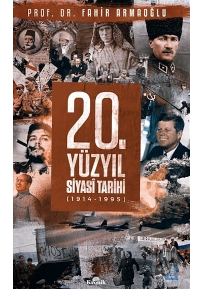 20.Yüzyıl Siyası Tarihi - Fahir Armaoğlu - Kronik Kitap