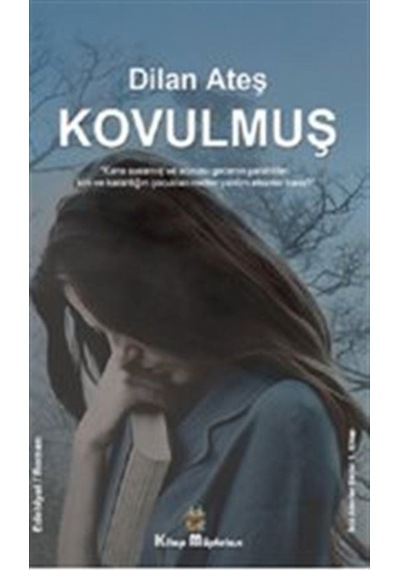 Kovulmuş - Dilan Ateş - Kitap Müptelası Yayınları