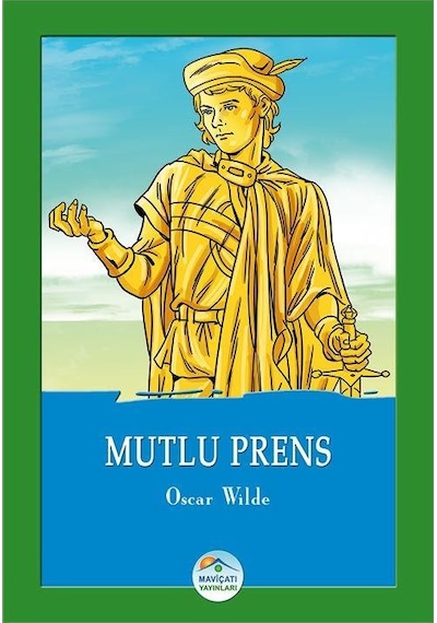 Mutlu Prens - Oscar Wilde - Maviçatı  Yayınları