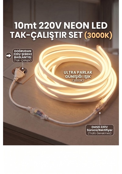 10 Metre 220v Neon Led Şerit Günışığı 3000k - Tak Çalıştır Set - Fişli Trafo Gerektirmez Esnek Led 64687047