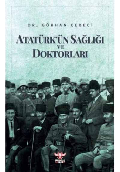 Atatürk’Ün Sağlığı Ve Doktorları
