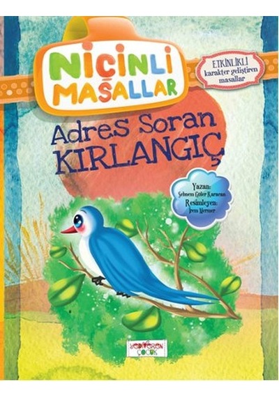 Niçinli Masallar - Adres Soran Kırlangıç - Şebnem Güler Karacan - Yediveren Çocuk