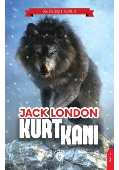 Kurt Kanı - Jack London - Dorlion Yayınevi