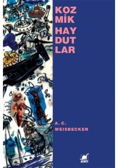 Kozmik Haydutlar - A.C Weisbecker - Ayrıntı Yayınları