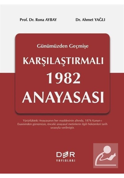 Geçmişten Günümüze Karşılaştırmalı 1982 Anayasası - Ahmet Yağlı - Der Yayınları
