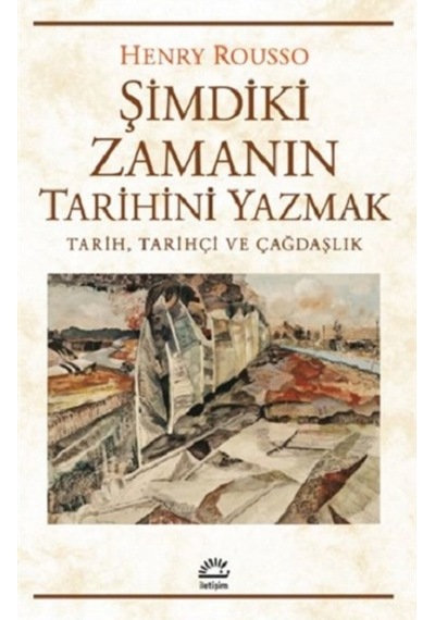 Şimdiki Zamanın Tarihini Yazmak