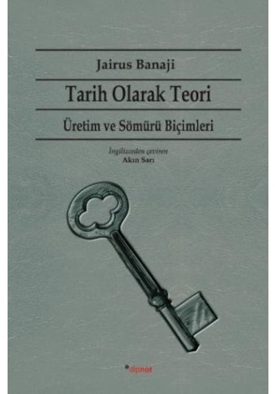 Tarih Olarak Teori - Üretim ve Sömürü Biçimleri - Jairus Banaji - Dipnot