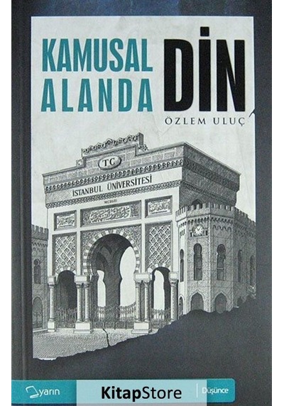 Kamusal Alanda Din  - Özlem Uluç  - Yarın Yayınları