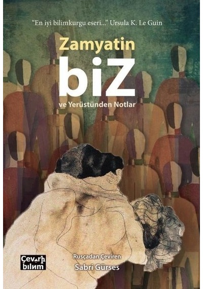 Biz ve Yerüstünden Notlar - Yevgeny Zamyatin - Çeviribilim