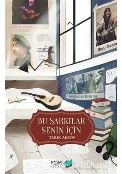 Bu Şarkılar Senin İçin - Tarık Aksoy - Fom Kitap