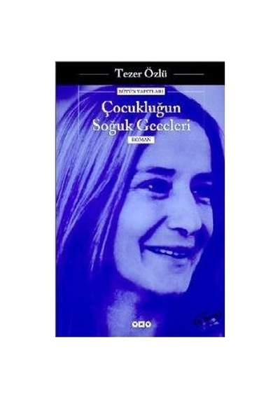 Tezer'den Çocukluğun Soğuk Geceleri - Anılar Ve Duygular