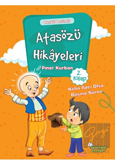 Atasözü Hikayeleri 2 - Pınar Kurban - Selimer