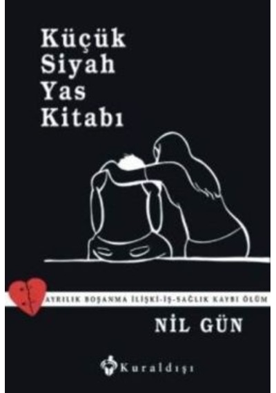 Küçük Siyah Yas Kitabı - Kuraldışı Yayınevi - Nil Gün