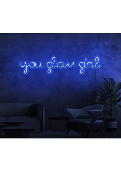 You Glow Girl Yazılı Neon Tabela Mavi