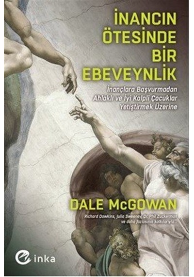 İnancın Ötesinde Bir Ebeveynlik: İnançlara Başvurmadan Ahlaklı...