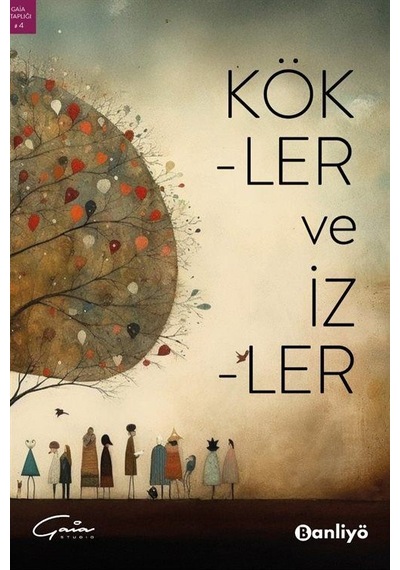 Kökler Ve İzler / Kolektif
