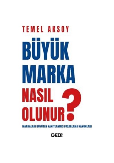 Büyük Marka Nasıl Olunur / Temel Aksoy