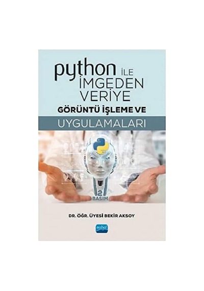 Python İle İmgeden Veriye Görüntü İşleme Ve Uygulamaları Sku: Zeusstk0a8898196c