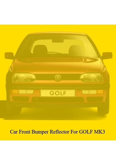 Golf 3 Ön Tampon Reflektörü Sağ 1992 1993 1994 1995 1996 1997 Modeller İçin