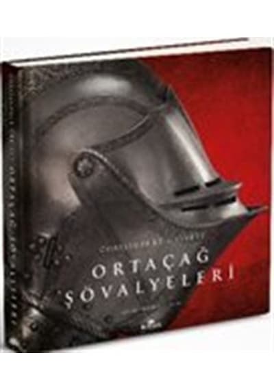 Ortaçağ Şövalyeleri - Christopher Gravett - Kronik Kitap
