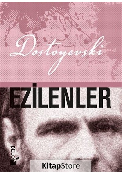 Ezilenler - Fyodor Mihayloviç Dostoyevski - Öteki Yayınevi