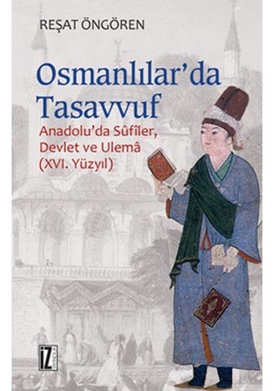 Osmanlılar'da Tasavvuf - Reşat Öngören - İz Yayıncılık