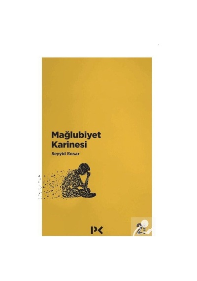 Mağlubiyet Karinesi / Seyyid Ensar