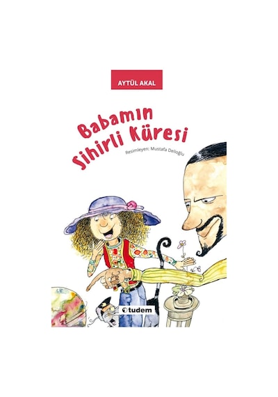 Babamın Sihirli Küresi - Aytül Akal 9789944699518