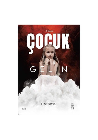 Çocuk Gelin / Erdal Toprak