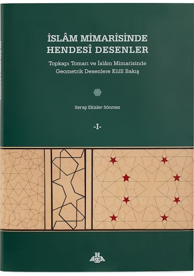 İslam Mimarisinde Hendesi Desenler (2 Cilt)