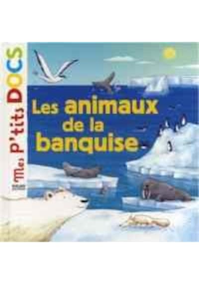 Les Animaux de la Banquise 9782745931399