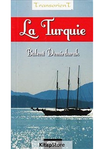 La Turquie - Bülent Demirdurak - Gita Yayınevi