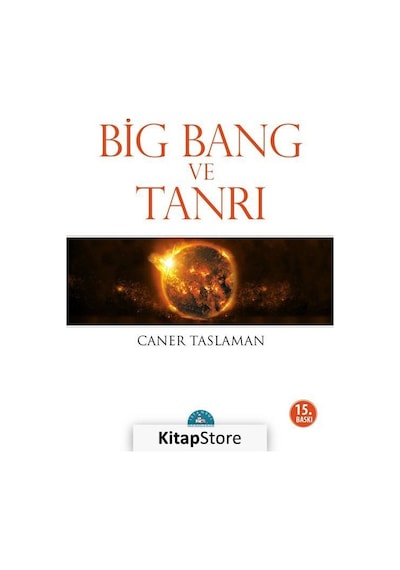 Big Bang ve Tanrı / Prof. Dr. Caner Taslaman