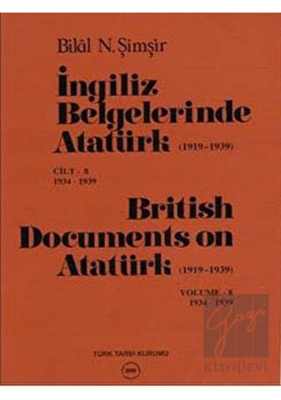 İngiliz Belgelerinde Atatürk Cilt: 8 1934- 1939 / British Documents on Atatürk Volume: 8 Tarih 27442146
