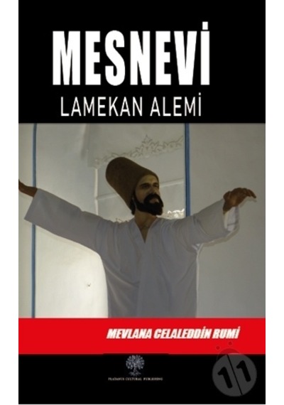 Mesnevi - Lamekan Alemi (Üçüncü Defter) - Mevlana Celaleddin-i Rumi - Platanus Publishing