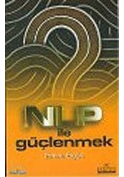 NLP İle Güçlenmek / Emine Elgün