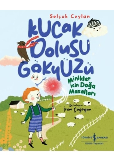 Kucak Dolusu Gökyüzü - Minikler İçin Doğa Masalları - Msbu-763845