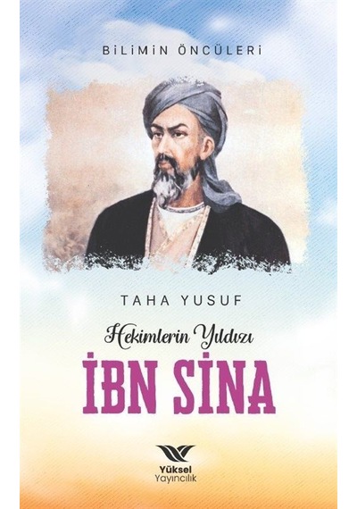 Hekimlerin Yıldızı İbn Sina - Taha Yusuf - Yüksel Yayıncılık