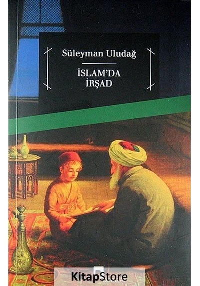 İslam'da İrşad  - Süleyman Uludağ  - Dergah Yayınları