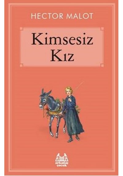 Kimsesiz Kız - Hector Malot - Arkadaş Yayıncılık