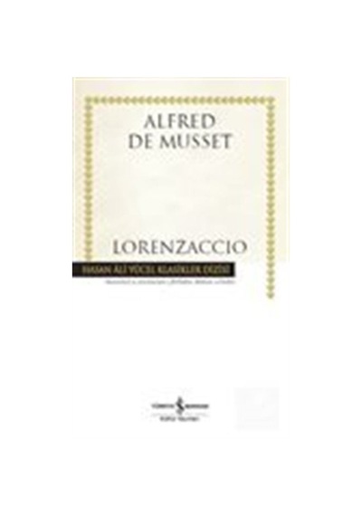 Lorenzaccio - Alfred De Musset - İş Bankası Kültür Yayınları